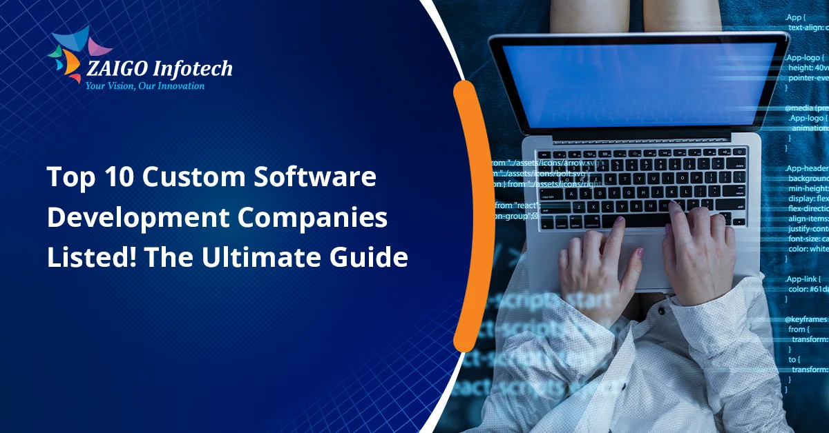 Top 10 Custom Software Development Companies in 2026: The Definitive Expert-Verified List That Businesses Trust