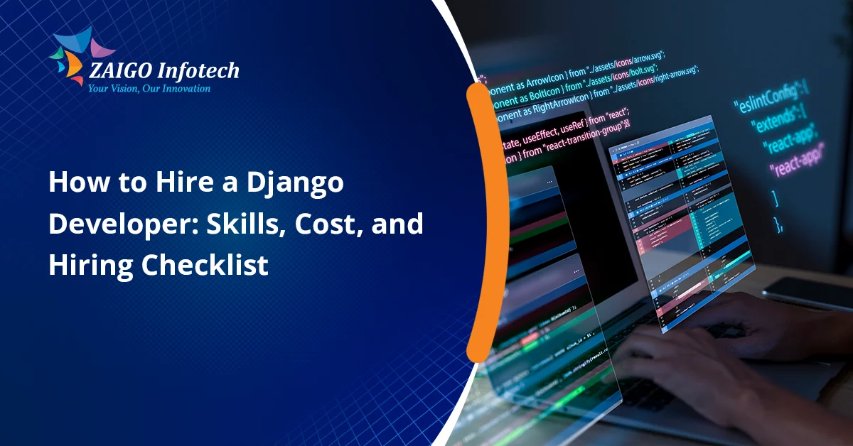 How to Hire Django Developers in 2026: Skills, Costs, and Hiring Models Explained