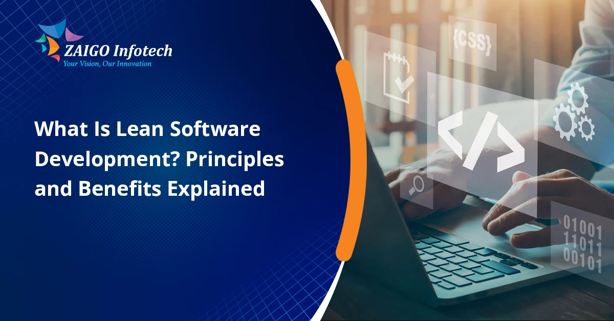 What Is Lean Software Development in 2026? Principles, Benefits & Real-World Impact