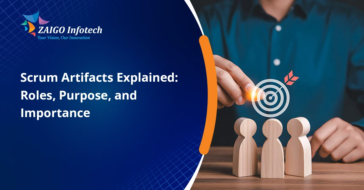 Scrum Artifacts Explained (2026): Roles, Purpose, and Importance in Agile Development