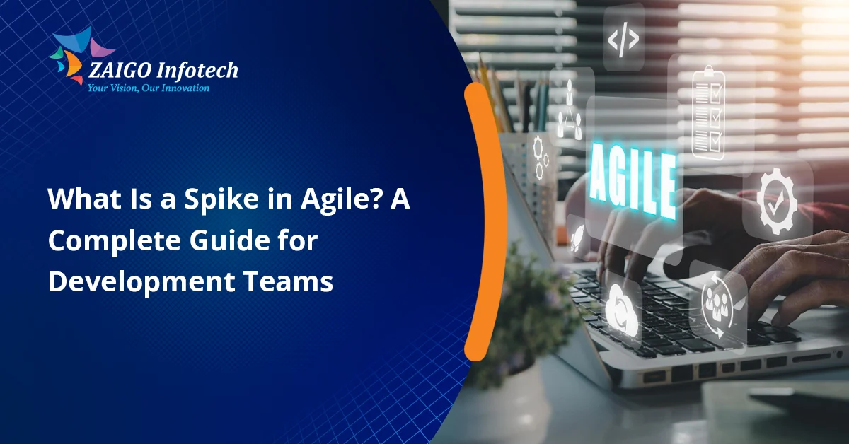 What Is a Spike in Agile Development? Benefits, Examples, and Uses