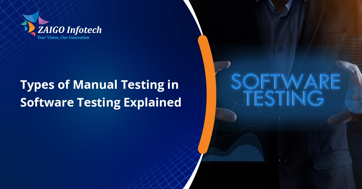 Understanding the Different Types of Manual Testing in Software Testing
