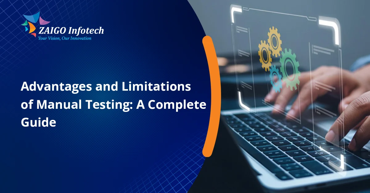 Advantages and Limitations of Manual Testing in 2026: Benefits, Drawbacks & Best Practices