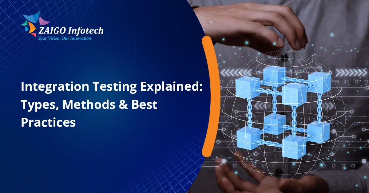 Integration Testing in 2026: Types, Methods & Best Practices You Must Know